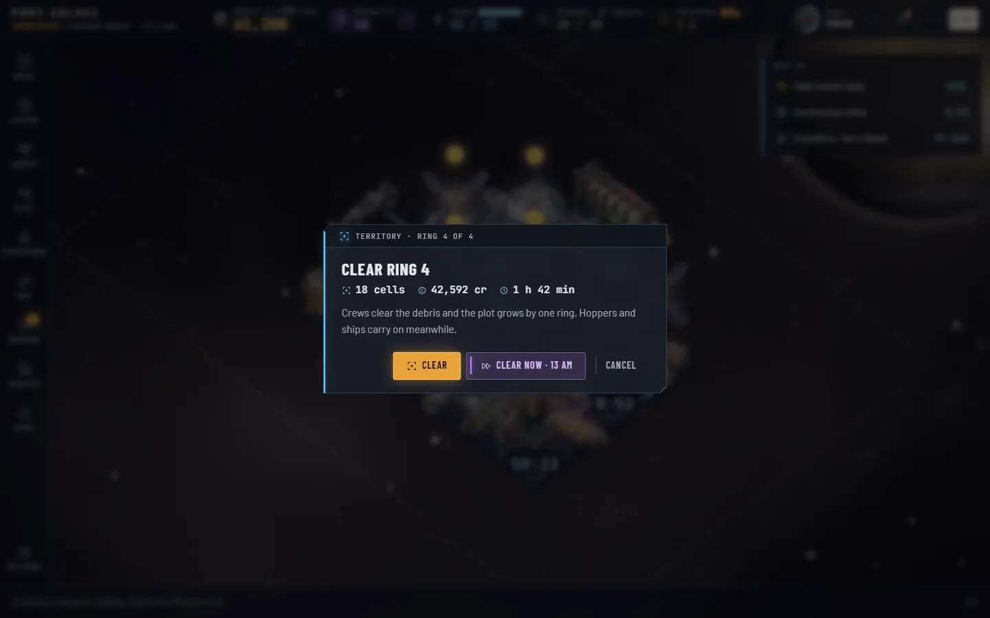 The territory confirm dialog over a blurred bridge: Territory, ring 4 of 4; Clear ring 4; 18 cells, 42,592 credits, 1 hour 42 minutes; a sentence explaining that crews clear the debris while hoppers and ships carry on; buttons Clear, Clear now for 13 AM, and Cancel